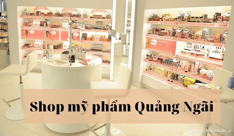 shop mỹ phẩm Quảng Ngãi