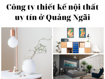 cong ty thiet ke noi that uy tin o Quang Ngai 1