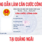 huong dan lam can cuoc cong dan tai quang ngai