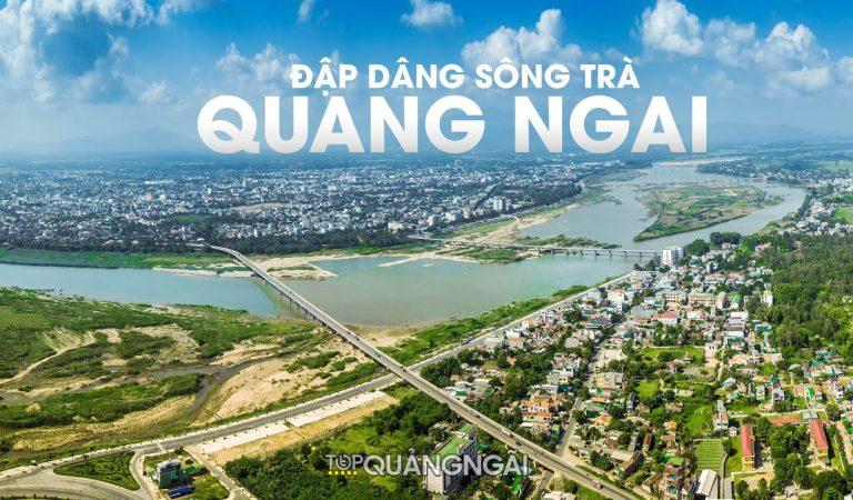 Đập dâng Sông Trà Khúc – Quảng Ngãi [Hình ảnh + Video] MỚI