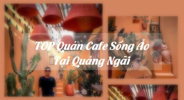 Quán cafe sống ảo quảng ngãi